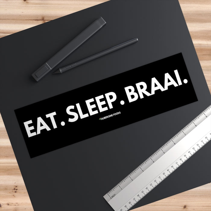 Eat. Sleep. Braai. Bumper Sticker