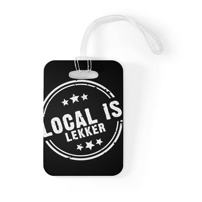 Local is Lekker Bag Tag