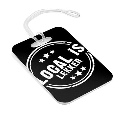 Local is Lekker Bag Tag