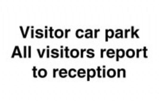 Visitor Car park.. report to reception
